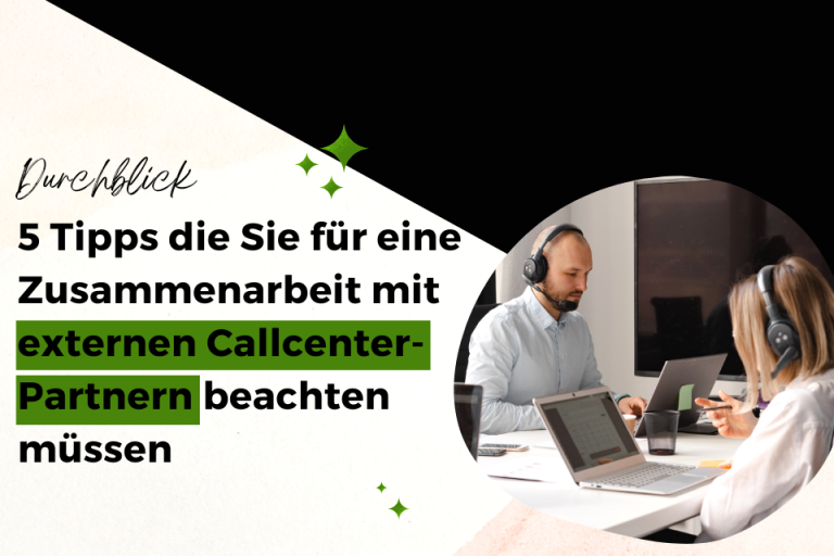 5 Tipps die Sie für die Zusammenarbeit mit externen Callcenter-Partnern beachten müssen