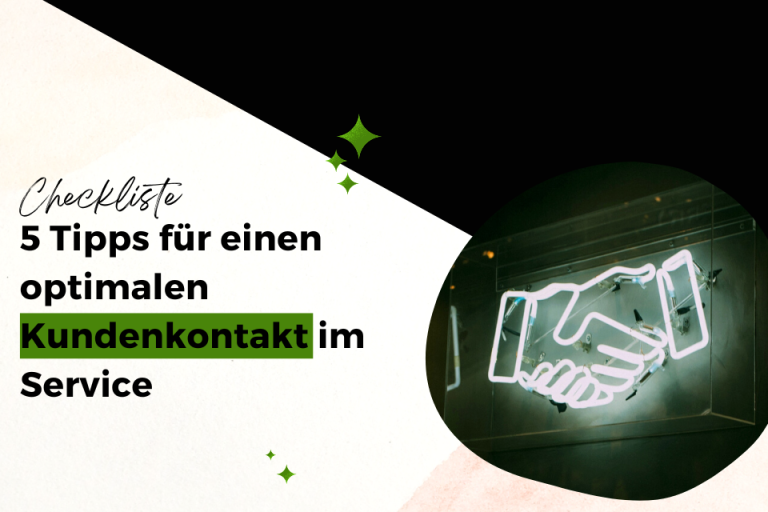 5 Tipps für einen optimalen Kundenkontakt im Service